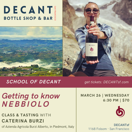 School of DECANT: Getting to Know Nebbiolo w/ Caterina Burzi 3/26/25 - San Francisco