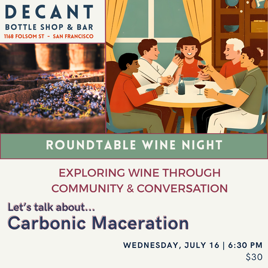 DECANT Roundtable Series: Carbonic Maceration, 7/16/25