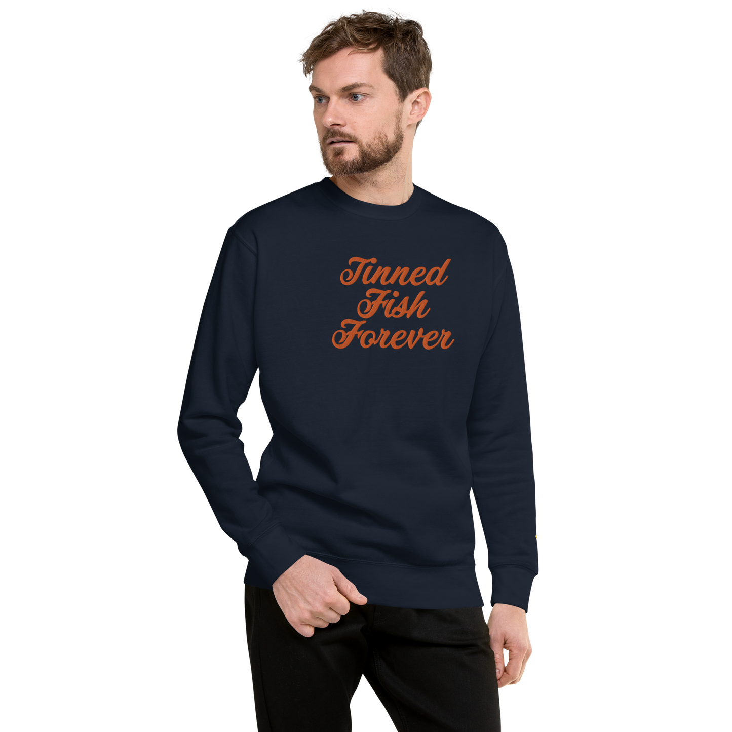 Tinned Fish Forever | Unisex Premium Sweatshirt